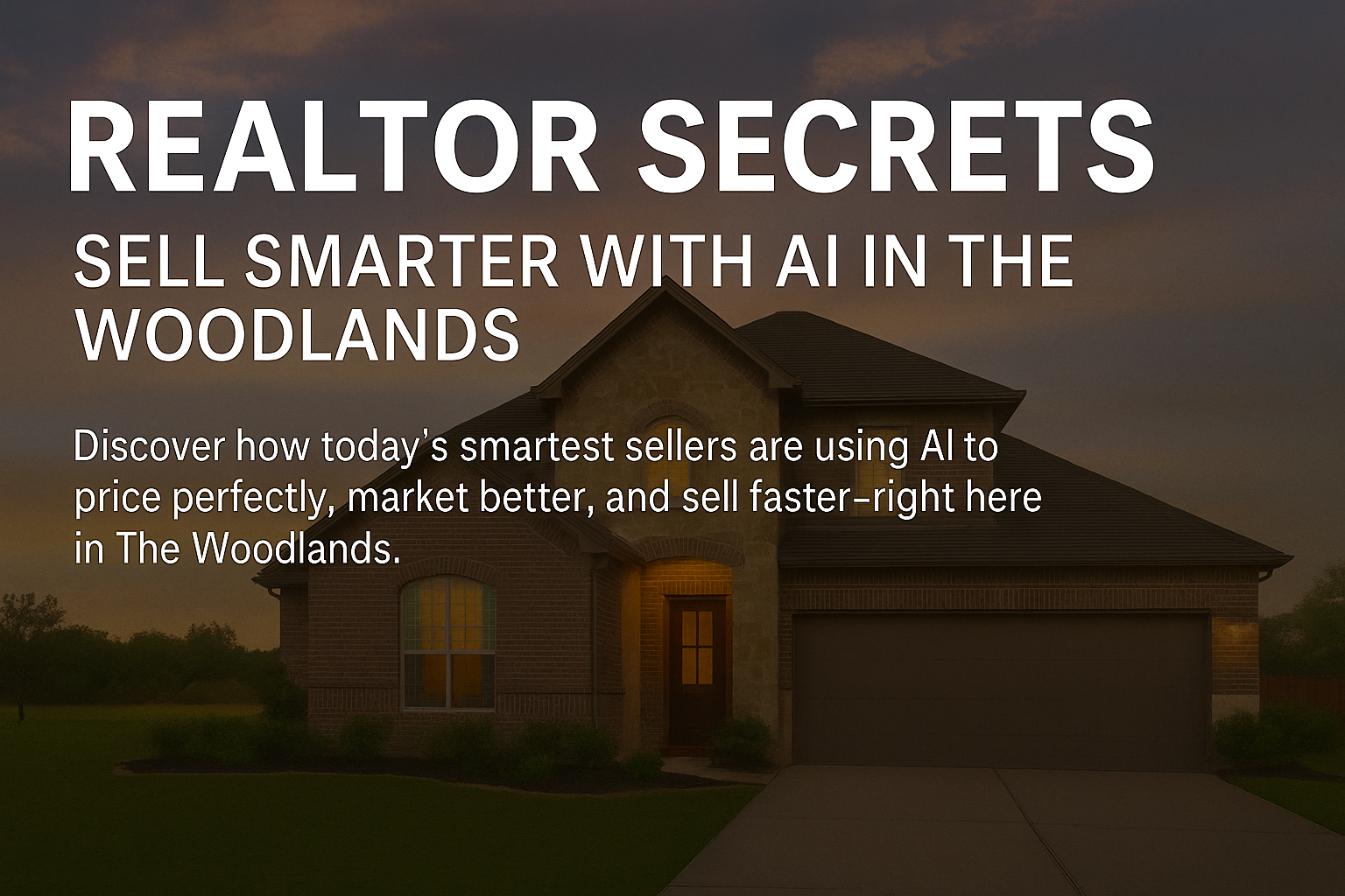 sell your home for more in the woodlands secrets
